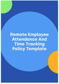Remote Employee Attendance And Time Tracking Policy Template
