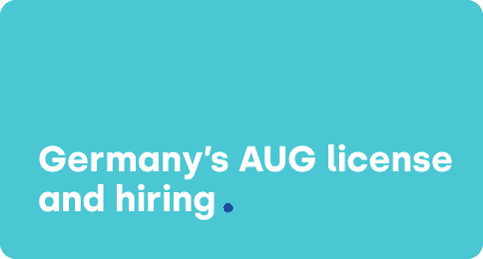 The AUG License in Germany and its Effects on Hiring